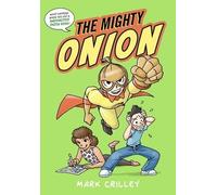 Mark Crilley The Mighty Onion (Copertina rigida)