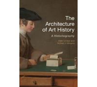 Mark Crinson Richard J. Willia The Architecture of Art Histo (Copertina rigida)