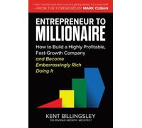 Mark Cuban Kent Entrepreneur to Millionaire: How to Build a H (Copertina rigida)
