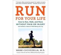 Mark Cucuzzella, MD Run For Your Life (Tascabile)