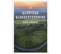 Mark Cummings Glorious Gloucestershire (Tascabile) (PRESALE 05/09/2024)