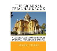 Mark Curry The Criminal Trial Handbook (Tascabile)