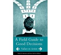 Mark D. Bennett Joan M. Gibso A Field Guide to Good Decision (Copertina rigida)