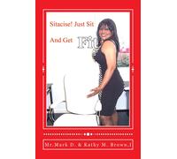 Mark D Brown I Sitacise Just Sit and Get Fit (Tascabile)