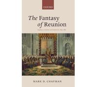 Mark D. Chapman The Fantasy of Reunion (Copertina rigida)