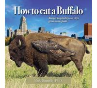 Mark D Donnelly How to eat a Buffalo (Tascabile)
