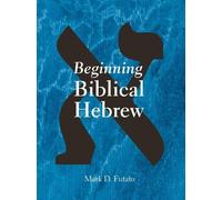 Mark D. Futato Beginning Biblical Hebrew (Copertina rigida)