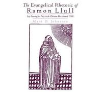 Mark D. Johnston The Evangelical Rhetoric of Ramon Llull (Copertina rigida)