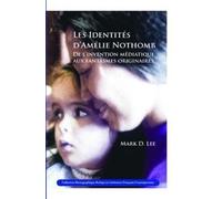 Mark D. Lee Les Identités d’Amélie Nothomb (Tascabile)