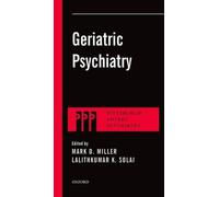 Mark D. Miller LalithKumar K. Solai Geriatric Psychiatry (Tascabile)