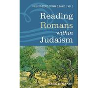 Mark D Nanos Reading Romans Within Judaism (Copertina rigida)