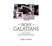 Mark D. Nanos The Irony of Galatians (Tascabile)