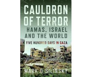 Mark D Silinsky Cauldron of Terror - Hamas, Israel, and the W (Copertina rigida)