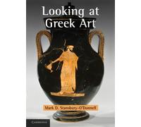 Mark D. Stansbury-O'Donnell Looking at Greek Art (Tascabile)