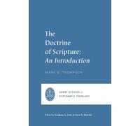 Mark D. Thompson The Doctrine of Scripture (Tascabile)