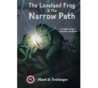 Mark D Trollinger The Loveland Frog and the Narrow Path (Tascabile)