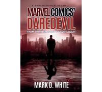 Mark D White A Philosopher Reads...Marvel Comics' Daredevil (Tascabile)