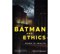 Mark D. White Batman and Ethics (Tascabile)