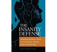 Mark D. White The Insanity Defense (Copertina rigida)