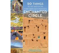Mark D. William 50 Things to See and Do in Northern New Mexi (Copertina rigida)