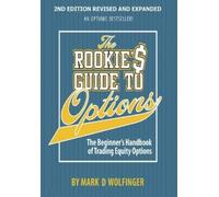 Mark D Wolfinger The Rookie's Guide to Options; 2nd edition (Tascabile)