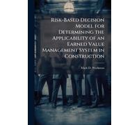 Mark D Workman Risk-Based Decision Model for Determining the Applica (Tascabile)