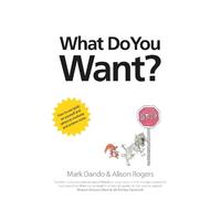 Mark Dando Alison Rogers What Do You Want? (Tascabile)