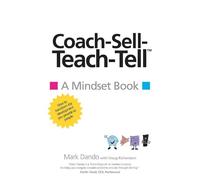 Mark Dando Coach-Sell-Teach-Tell (TM) (Tascabile) Mindset Book