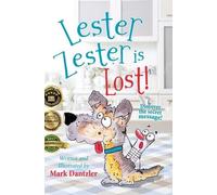 Mark Dantzler Lester Zester is Lost (Copertina rigida)