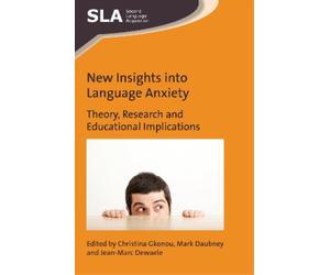 Mark Daubney New Insights into Language Anxiety (Tascabile)