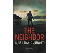Mark David Abbott The Neighbor (Tascabile) John Hayes Thriller