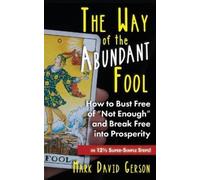 Mark David Gerson The Way of the Abundant Fool (Tascabile) Way of the Fool