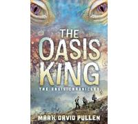 Mark David Pullen The Oasis King (Tascabile)