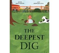Mark David Smith Deepest Dig (Copertina rigida)