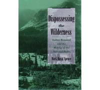 Mark David Spence Dispossessing the Wilderness (Copertina rigida)