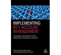 Mark Davies Javier Marcos Rodrigo Guesalag Implementing Key Account (Tascabile)