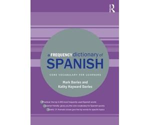 Mark Davies Kathy Hayward Davies A Frequency Dictionary of Spanish (Tascabile)