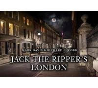 Mark Davis Richard C. Cobb Jack the Ripper's London (Tascabile)