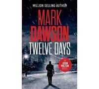 Mark Dawson Twelve Days (Tascabile) John Milton
