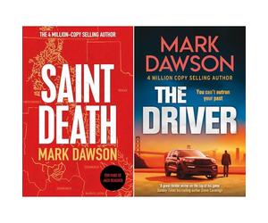 Mark Dawson Two-Book Collection: Saint Death & The Driver - Gripping Thrillers from the Bestselling Author of the John Milton Series