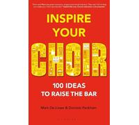 Mark De-Lisser Dominic Peckham Inspire Your Choir (Tascabile)