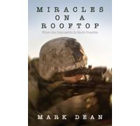 Mark Dean Miracles on a Rooftop (Tascabile)