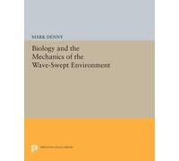 Mark Denny Biology and the Mechanics of the Wave-Swept Environment (Tascabile)