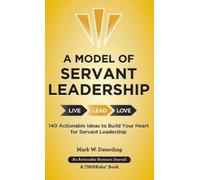 Mark Deterding A Model of Servant Leadership (Copertina rigida)