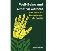 Mark Deuze Well-Being and Creative Careers (Tascabile) Global Health Humanities