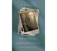 Mark Dever D. A Memoirs of an Ordinary Pastor: The Life and Reflecti (Tascabile)