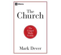 Mark Dever The Church (Tascabile)