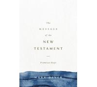 Mark Dever The Message of the New Testament (Copertina rigida)