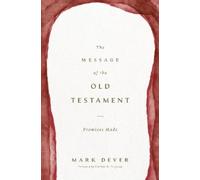 Mark Dever The Message of the Old Testament (Copertina rigida)