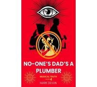 Mark Devlin No-One’s Dad’s a Plumber (Copertina rigida) Musical Truthh